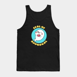 Seal Of Approval | Cute Seal Pun Tank Top